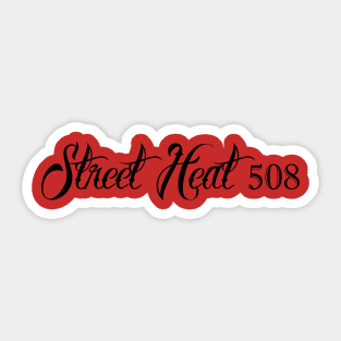 Street Heat 508 Script Sticker